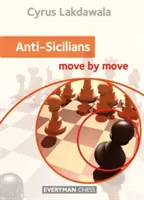 Anti-szicíliaiak: Lépésről lépésre - Anti-Sicilians: Move by Move