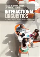 Interakciós nyelvészet: A nyelv tanulmányozása a társadalmi interakciókban - Interactional Linguistics: Studying Language in Social Interaction