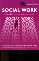 Szociális munka - Bevezetés a kortárs gyakorlatba - Social Work - An Introduction to Contemporary Practice