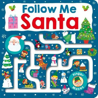 Labirintuskönyv: Follow Me Santa - Maze Book: Follow Me Santa