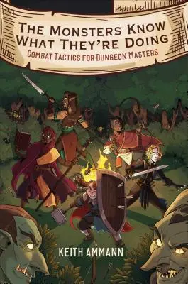 A szörnyek tudják, mit csinálnak, 1: Harci taktikák börtönmestereknek - The Monsters Know What They're Doing, 1: Combat Tactics for Dungeon Masters