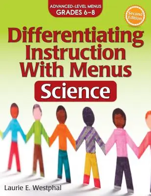 Differenciáló oktatás menükkel: Természettudomány (6-8. osztály) - Differentiating Instruction with Menus: Science (Grades 6-8)