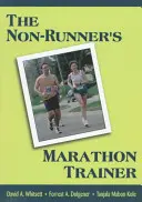 A nem futó maratoni edző - The Non-Runner's Marathon Trainer