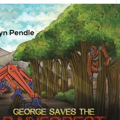 George megmenti az esőerdőt - George Saves the Rainforest