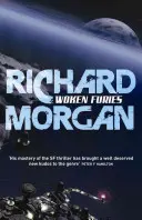 Woken Furies - Netflix Altered Carbon 3. könyv - Woken Furies - Netflix Altered Carbon book 3