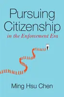 Állampolgárságra törekvés a végrehajtási korszakban - Pursuing Citizenship in the Enforcement Era