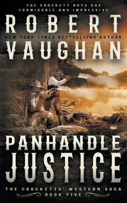 Panhandle Justice: Egy klasszikus western - Panhandle Justice: A Classic Western