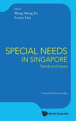 Speciális igények Szingapúrban: Tendenciák és problémák - Special Needs in Singapore: Trends and Issues