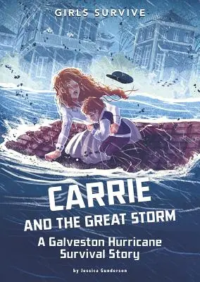 Carrie és a nagy vihar: Egy galvestoni hurrikán túléléstörténete - Carrie and the Great Storm: A Galveston Hurricane Survival Story