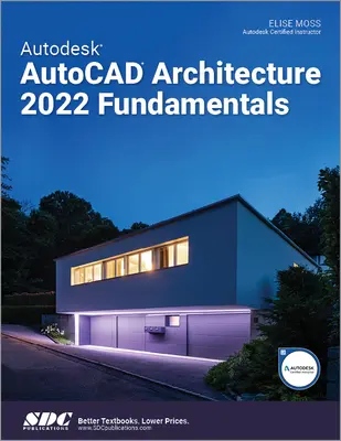 Autodesk AutoCAD Architecture 2022 Alapjai - Autodesk AutoCAD Architecture 2022 Fundamentals