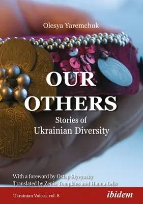 Mások vagyunk: Történetek az ukrán sokszínűségről - Our Others: Stories of Ukrainian Diversity