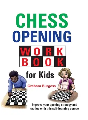 Sakknyitás munkafüzet gyerekeknek - Chess Opening Workbook for Kids