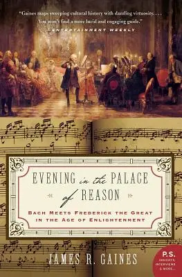 Este az ész palotájában: Bach és Nagy Frigyes a felvilágosodás korában - Evening in the Palace of Reason: Bach Meets Frederick the Great in the Age of Enlightenment