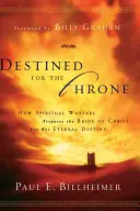 A trónra szánták: Hogyan készíti fel Krisztus menyasszonyát az örökkévaló végzetére? - Destined for the Throne: How Spiritual Warfare Prepares the Bride of Christ for Her Eternal Destiny