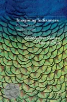 Az indiánság elképzelése: Kulturális identitás és irodalom - Imagining Indianness: Cultural Identity and Literature