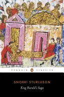 Harald király mondája: Harald Hardradi Norvégiából: Snorri Sturluson Heimskringla című művéből. - King Harald's Saga: Harald Hardradi of Norway: From Snorri Sturluson's Heimskringla