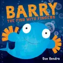 Barry, a hal ujjakkal - Barry the Fish with Fingers