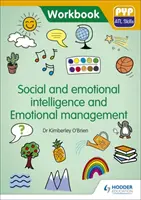 Szociális és érzelmi intelligencia és érzelmi menedzsment: Pyp ATL készségek munkafüzet - Social and Emotional Intelligence and Emotional Management: Pyp ATL Skills Workbook