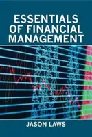 A pénzügyi menedzsment alapjai - Essentials of Financial Management