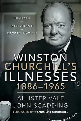 Winston Churchill betegségei, 1886-1965 - Winston Churchill's Illnesses, 1886-1965