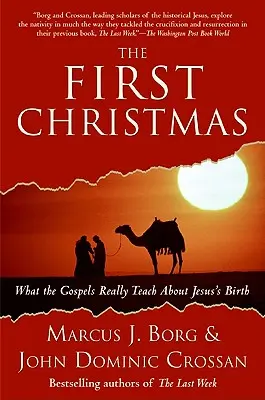 Az első karácsony: Amit az evangéliumok valóban tanítanak Jézus születéséről - The First Christmas: What the Gospels Really Teach about Jesus's Birth