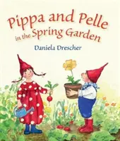 Pippa és Pelle a tavaszi kertben - Pippa and Pelle in the Spring Garden