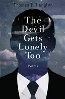 Az ördög is magányos lesz - Versek 2013-2016-ból - Devil Gets Lonely Too - Poetry from 2013-2016