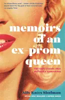 Egy volt bálkirálynő emlékiratai - Memoirs of an Ex-Prom Queen