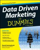 Adatvezérelt marketing kezdőknek (Data Driven Marketing for Dummies) - Data Driven Marketing for Dummies