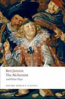 Az alkimista és más darabok: Epicene, avagy a néma nő; Az alkimista; Bartholomew Fair - The Alchemist and Other Plays: Volpone, or the Fox; Epicene, or the Silent Woman; The Alchemist; Bartholomew Fair