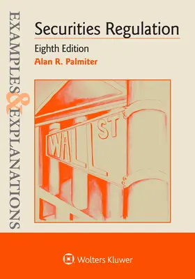 Példák és magyarázatok az értékpapír-szabályozáshoz - Examples & Explanations for Securities Regulation