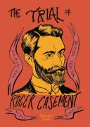 Roger Casement pere - The Trial of Roger Casement