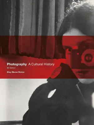 Fotográfia: A Cultural History - Photography: A Cultural History