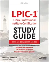 Lpic-1 Linux Professional Institute Certification Study Guide: 101-500 és 102-500 vizsga: Útmutató: 101-500 vizsga és 102-500 vizsga - Lpic-1 Linux Professional Institute Certification Study Guide: Exam 101-500 and Exam 102-500