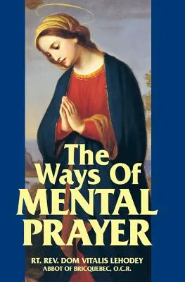 A lelki ima útjai - The Ways of Mental Prayer