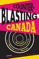 Counterblasting Canada: Marshall McLuhan, Wyndham Lewis, Wilfred Watson, és Sheila Watson - Counterblasting Canada: Marshall McLuhan, Wyndham Lewis, Wilfred Watson, and Sheila Watson