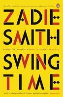 Swing Time - A 2017-es Man Booker-díjra LONGLISTÁRA került - Swing Time - LONGLISTED for the Man Booker Prize 2017