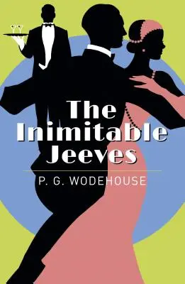 Az utánozhatatlan Jeeves - The Inimitable Jeeves