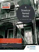 Tanulmány és javítás az érettségire: A Streetcar Named Desire - Study and Revise for As/A-Level: A Streetcar Named Desire