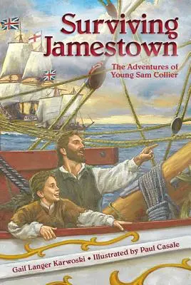 Jamestown túlélése: A fiatal Sam Collier kalandjai - Surviving Jamestown: The Adventures of Young Sam Collier