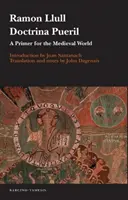 Doctrina Pueril: A Primer for the Medieval World