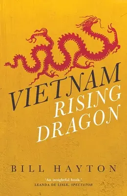 Vietnam: A felemelkedő sárkány - Vietnam: Rising Dragon