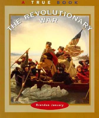 A függetlenségi háború (egy igaz könyv: Amerikai történelem) - The Revolutionary War (a True Book: American History)