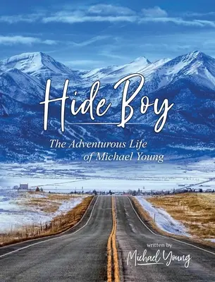 Rejtőzködő fiú: Michael Young kalandos élete - Hide Boy: The Adventurous Life of Michael Young