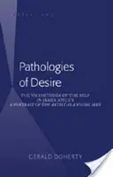 A vágy patológiái: Az én helytelenségei James Joyce A művész mint fiatalember portréja című művében - Pathologies of Desire: The Vicissitudes of the Self in James Joyce's a Portrait of the Artist as a Young Man