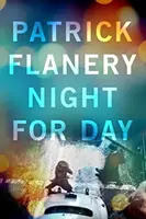 Night for Day (Flanery Patrick (Author))