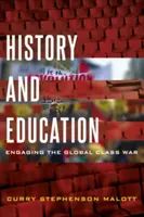 Történelem és oktatás: A globális osztályharc - History and Education: Engaging the Global Class War