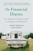 A pénzügyi naplók: Hogyan boldogulnak az amerikai családok a bizonytalanság világában - The Financial Diaries: How American Families Cope in a World of Uncertainty