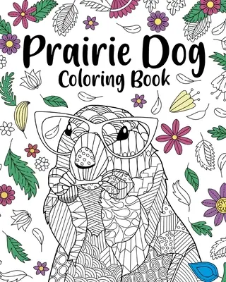 Prérikutya színező könyv - Prairie Dog Coloring Book