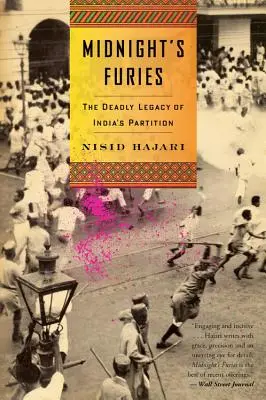 Éjféli fúriák: Az indiai felosztás halálos öröksége - Midnight's Furies: The Deadly Legacy of India's Partition